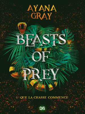 cover image of Beasts of prey (ebook)--Tome 01 Que la chasse commence